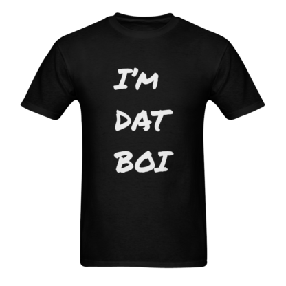 I'm Dat Boi Shirt Black